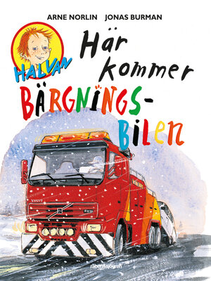 cover image of Halvan--Här kommer bärgningsbilen